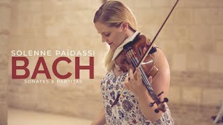 Solenne Païdassi  Bach Sonatas amp Partitas [upl. by Sandeep]