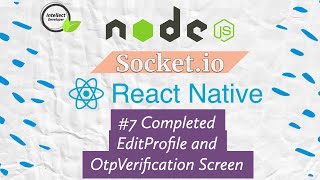 7 Completed EditProfile and OtpVerification Screen  reactnative nodejs socketio [upl. by Ahtelahs]