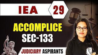 IEA 29  Accomplice Sec 133  CLAT LLB amp Judiciary Aspirants [upl. by Scrogan503]