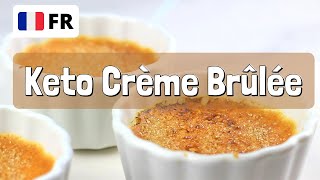 Recette Cétogène Crème Brûlée En Français [upl. by Nettie]