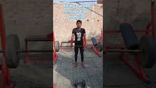 60 kg Barbell shrugs traps exercise shoulder 90 Days Workout challengeviralshorts youtubeshorts [upl. by Naiva973]