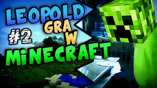 Leopold gra w Minecraft 2 [upl. by Ihteerp591]