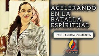 ACELERANDO EN LA BATALLA ESPIRITUAL Congreso de Mujeres  Pastora Jessica Pimienta [upl. by Eira]