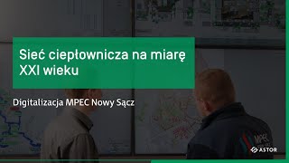 Sieć ciepłownicza na miarę XXI wieku  digitalizacja MPEC Nowy Sącz [upl. by Vieva]