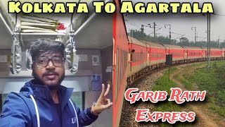 KOLKATA To AGARTALA 02501 SPECIAL GARIB RATH EXPRESS 3rd AC ECONOMY FULL JOURNEY Massive Delay [upl. by Ecirpac]