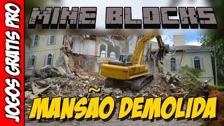 Mine blocks Mansão demolida [upl. by Ylrahc]