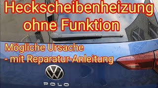 Heckscheibenheizung ohne Funktion  mögliche Ursache bei VW Polo Golf Touran up Passat Tiguan [upl. by Vesta]