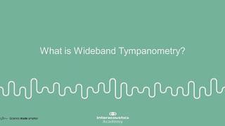 What is Wideband Tympanometry WBT [upl. by Haugen648]