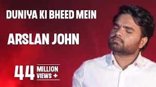 Duniya Ki Bheed Main  by Arslan John  New Masihi Geet 2022 [upl. by Nalced]