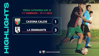 Cassina Calcio  La Dominante 13  Gol amp Highlights  Prima Categoria 202324 [upl. by Gibeon]