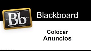 Poner un Anuncio en Blackboard [upl. by Neelrihs]