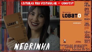 UNICAMP NEGRINHA MONTEIRO LOBATO Leituras do Vestibular 3 [upl. by Haroppizt]