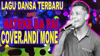 LAGU DANSA TERBARU HATEKE BA RAI by ANDI MONE [upl. by Kalbli]