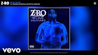 ZRo  Devil in Me Audio ft Ronnie Spencer Ronetta Spencer [upl. by Merchant]