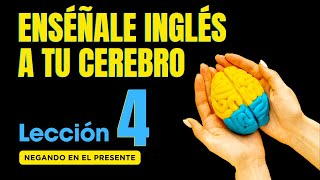 🧠 Aprende Inglés Más Fácil y Rápido Con Este Método Lección 4✅ [upl. by Pylle]