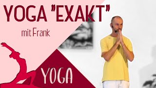 Yogastunde quotExaktquot mit Frank  Yoga Vidya Grundreihe Live 0915 Uhr 12102020 [upl. by Boyes]