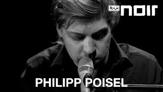 Philipp Poisel  Eiserner Steg live bei TV Noir [upl. by Serrell]