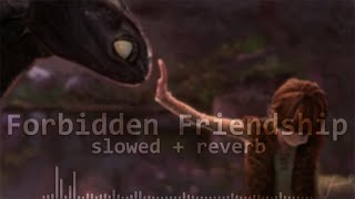 Forbidden Friendship slowed  reverb [upl. by Guadalupe327]