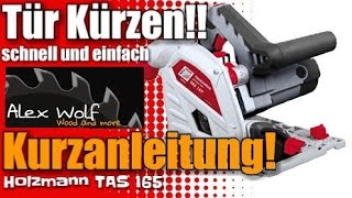 Tür selber kürzen  Tür kürzen  ohne ausrisse perfekter schnitt cut a door diy Holzmann tas 165 [upl. by Mayworm]