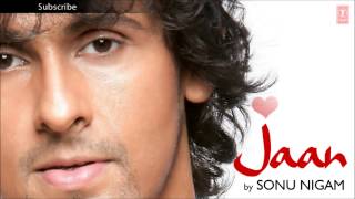 Jisne Mere Sapne Mehkaye Full Audio Song  Sonu Nigam Jaan Album Songs [upl. by Annauqaj]