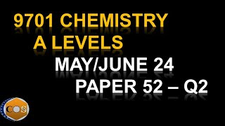 970152MJ24 chemistry A levels summer paper522024 question2 9701s24qp52 [upl. by Egiedan341]