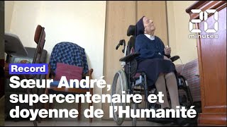 Soeur André la nouvelle doyenne de lHumanité est française [upl. by Laufer]