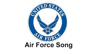 US Air Force Song  lyrics with pictures Music amp Lyrics [upl. by Dianemarie390]