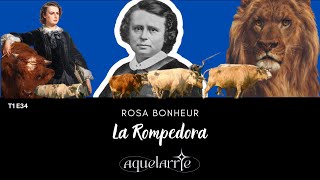 T1E34 ROSA BONHEUR quotLa Rompedoraquot [upl. by Noma]