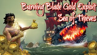 Burning Blade Gold Exploit That Will Make You Millions In Season 13  Sea of Thieves [upl. by Halie]