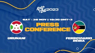 Urunani v Ferroviario Beira  Press Conference  Africa Champions Clubs ROAD TO BAL 2023 [upl. by Ael]