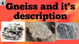 Gneiss and its description  petrography of metamorphic rock [upl. by Zetra]