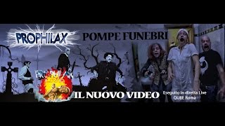 Prophilax  Pompe Funebri LIVE QUBE [upl. by Assili751]