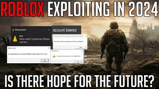 ROBLOX EXPLOITING IN 2024  THE CURRENT SITUATION FULLY EXPLAINED  ROBLOX BANNING SYSTEM EXPLAINED [upl. by Marl473]