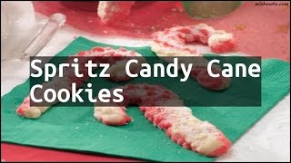 Recipe Spritz Candy Cane Cookies [upl. by Delphine376]