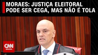 Justiça pode ser cega mas não é tola diz Moraes em julgamento de Bolsonaro  O GRANDE DEBATE [upl. by Arbma]