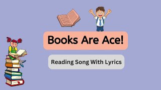 Books Are Ace  Childrens Song Celebrating Reading By Singalong School Songs [upl. by Umeko]