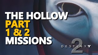 The Hollow Part 1 amp 2 Destiny 2 All Missions [upl. by Kerrison]