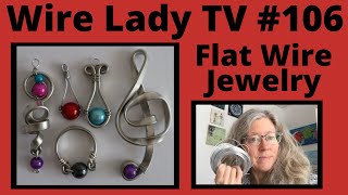 Flat Wire Jewelry Wire Lady TV Ep 106 Livestream Replay [upl. by Airam649]