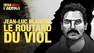 Faites Entrer lAccusé  JeanLuc Blanche  Le routard du vol [upl. by Dnalrag]