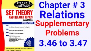 Schaums outlinesSet Theory Supplementary Problem chapter 3 346 to 347 [upl. by Thorny547]