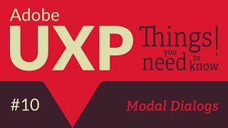 Adobe UXP Things you need to know 10 Modal Dialogs [upl. by Lenroc]