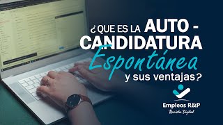 🤷 Que Es La AUTOCANDIDATURA o CANDIDATURA ESPONTÁNEA ⁉️ [upl. by Jefferey556]