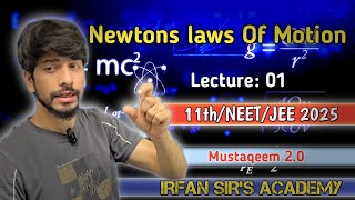 Newtons laws of Motion lec1 11th physics  JEENEET  CBSE  JKBOARD 2025 [upl. by Ahsienyt838]