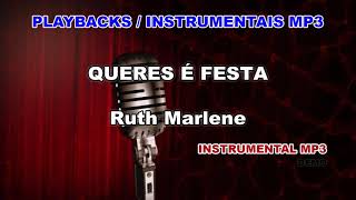 ♬ Playback  Instrumental Mp3  QUERES É FESTA  Ruth Marlene [upl. by Ahtekal]