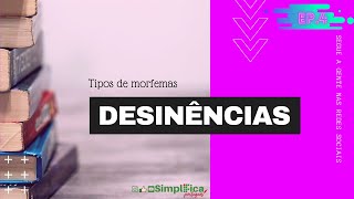 Episódio 4 Tipos de morfemas desinências verbais e nominais [upl. by Nahsed687]