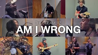 AM I WRONG Nico amp Vinz  Arrangement by THE DREAMERZ [upl. by Darryl]