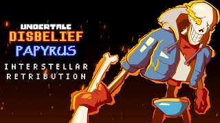 Undertale Disbelief Papyrus  Interstellar Retribution Cover [upl. by Nylirahs559]