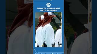 Siswa di Sultra Batal Lolos Paskibra Nasional [upl. by Okin]