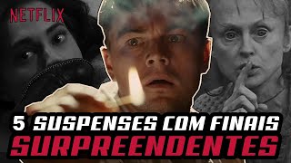 Top 5 melhores filmes de SUSPENSE na Netflix em 2020 com FINAIS SURPREENDENTES [upl. by Htebsle]