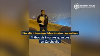 🚨 Fiscalía interviene laboratorio clandestino usado para el tráfico de insumos químicos  Carabayllo [upl. by Ahsoym]